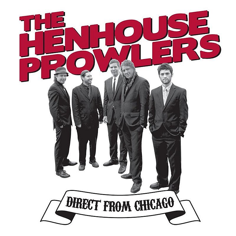 Henhouse Prowlers/Direct From Chicago